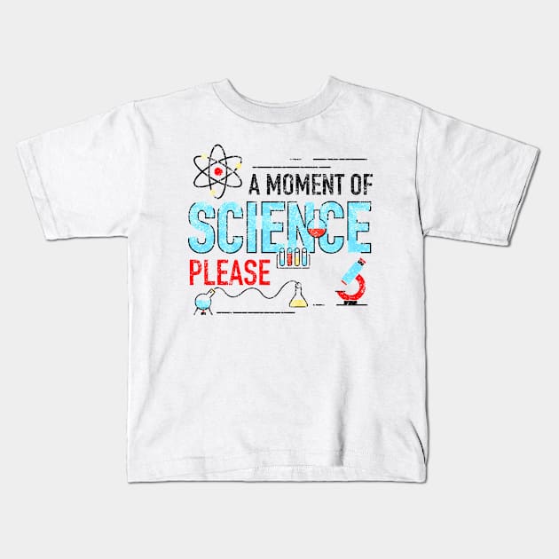 A MOment of Science Please Kids T-Shirt by Lin Watchorn 